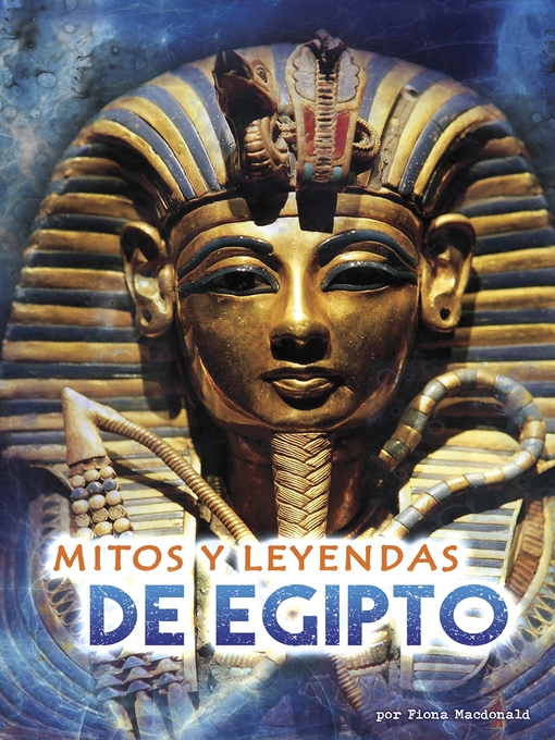 Title details for Mitos y leyendas de Egipto by Fiona Macdonald - Available
